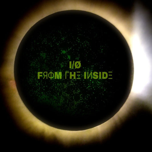 I_̷0̷ _ FЯФM ΓHΞ IИSIDΞ